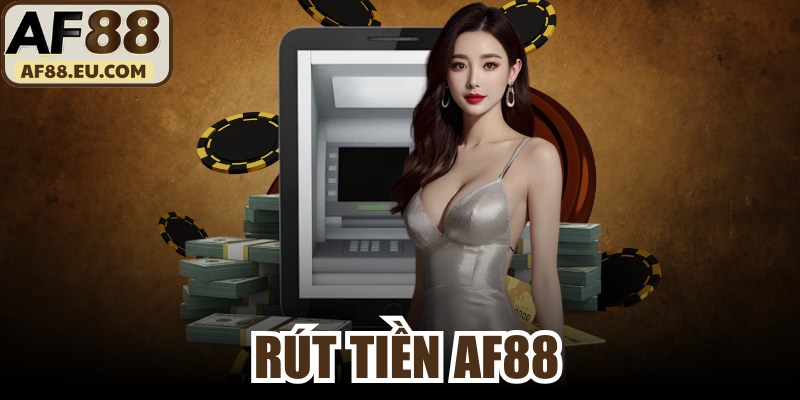 Rút Tiền AF88